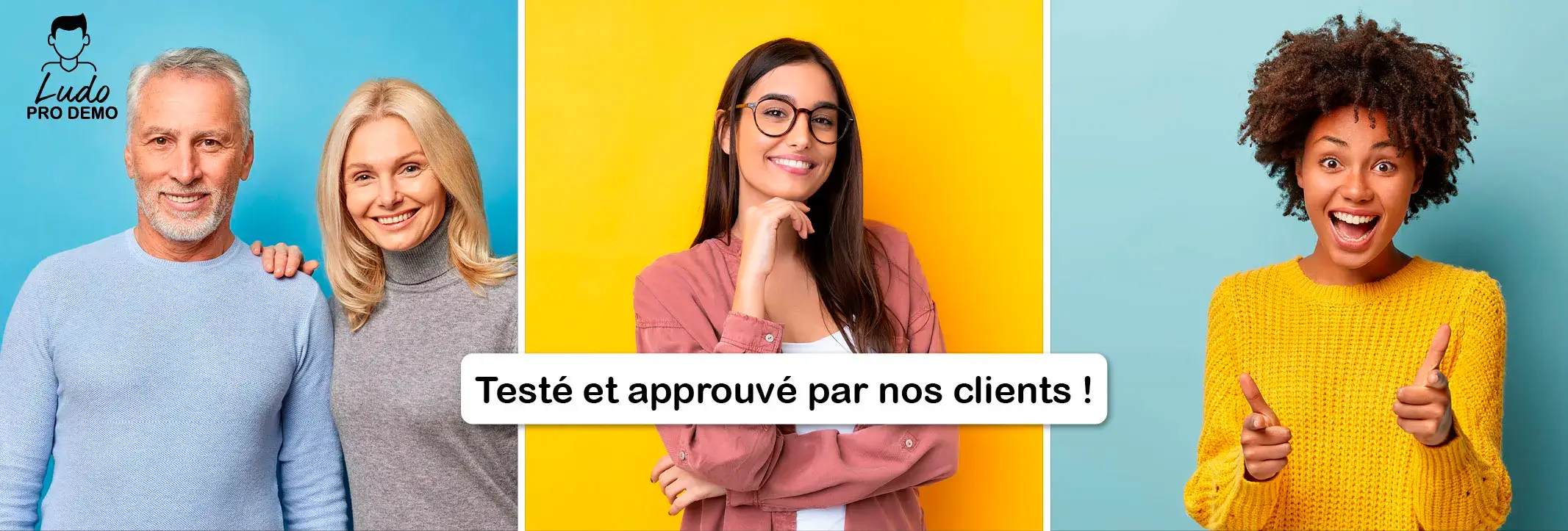 Testé et approuvé par nos clients !